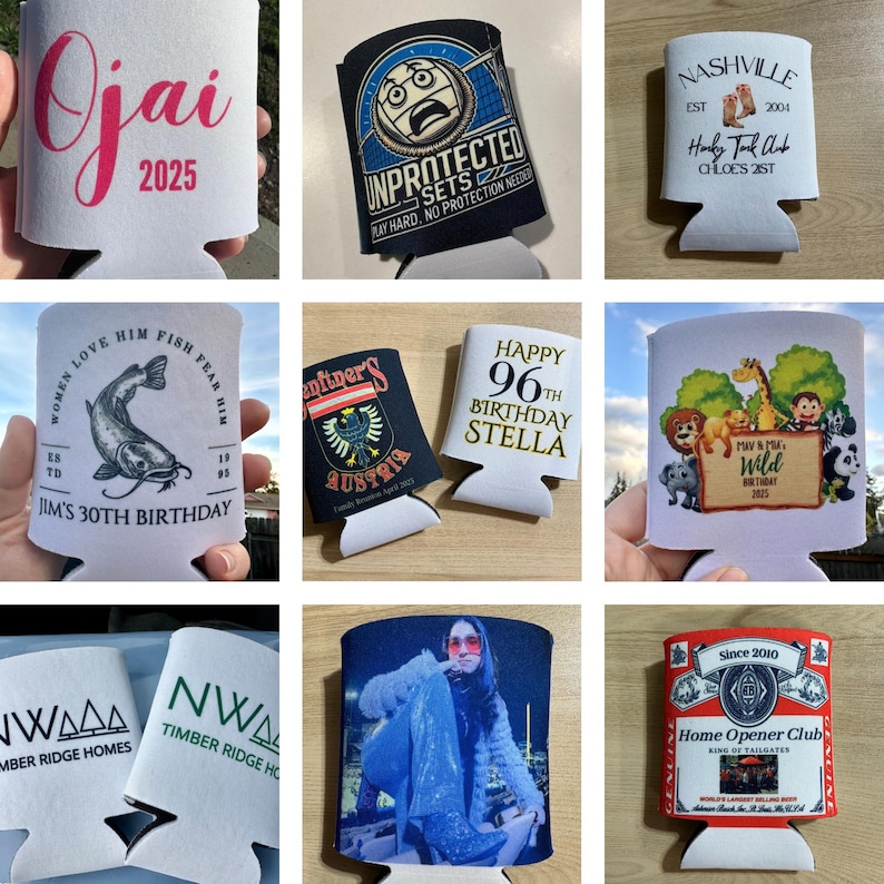 May include: Collection of white and black can coolers with various designs and text. Designs include "Ojai 2025", "Unprotected Sets", "Nashville", a birthday message, a fish graphic, and a photo of a person.