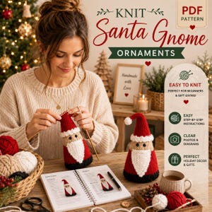 May include: A digital PDF knitting pattern for Santa gnome ornaments. The document features text titled KNIT Santa Gnome ORNAMENTS, EASY TO KNIT, and includes step-by-step instructions, photos, and diagrams for creating small knitted Santa figures.