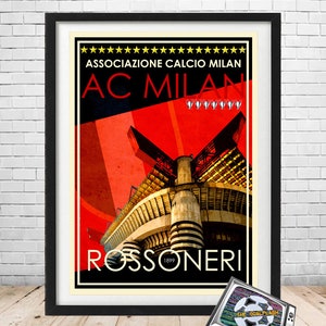 May include: A vintage-style poster featuring the AC Milan logo and a red and black image of the San Siro stadium. The poster has the text "Associazione Calcio Milan" and "Rossoneri 1899".