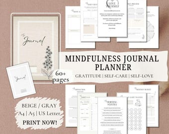 May include: Beige and gray printable mindfulness journal planner with 60+ pages. The cover features a floral design and the text "My Journal". The planner includes sections for daily gratitude, self-care, self-love, morning mantras, habit tracking, and a monthly budget.