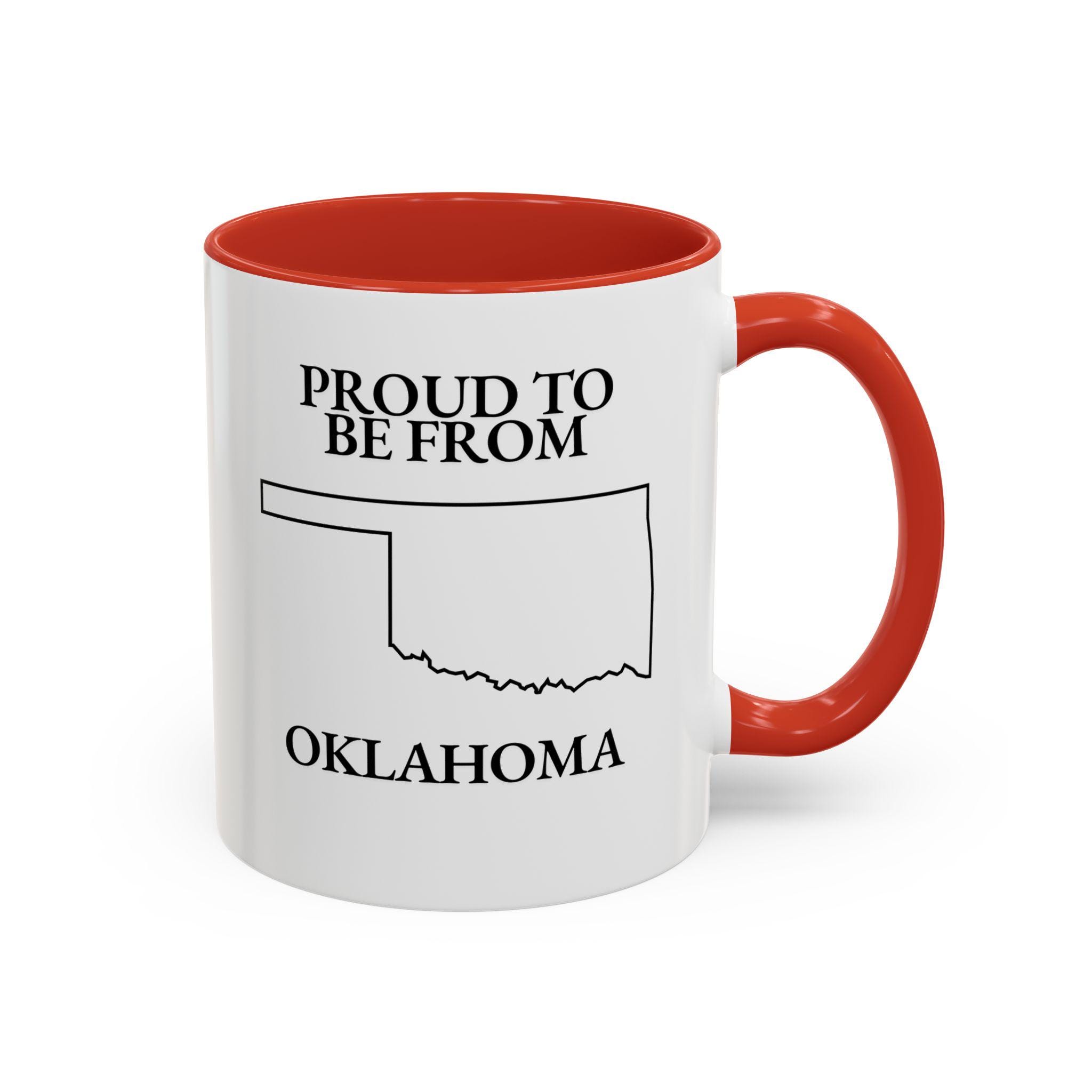 Oklahoma Mug, Proud to be from Oklahoma Mug, State Mug, Present, Gift, Oklahoma Accent Coffee Mug (11, 15oz)