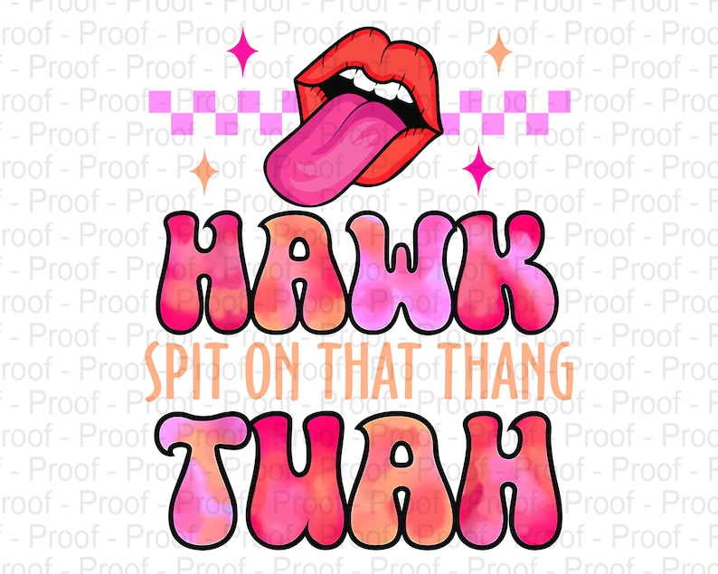 INSTANT DOWNLOAD Hawk Tuah Spit on That Thing PNG Hawk Tuah 24 Digital Download Etsy