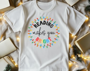 Reading Makes You Bright - Inspirational Reading Shirt Book Lover T-Shirt Alphabetisierungs-T-Shirt