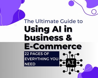 May include: A graphic with a purple and white abstract design. The text reads "The Ultimate Guide to Using AI in business & E-Commerce 22 PAGES OF EVERYTHING YOU NEED". A black and white illustration of a computer chip with the letter "AI" in the center is also shown.