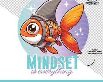 La mentalidad lo es todo PNG / Pez inspirador PNG / Pez dorado motivacional Png / Pensamiento positivo Svg / Diseño de pez lindo / Sublimación