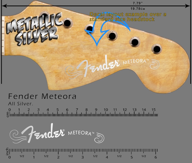 May include: A light-colored guitar headstock with the text "METALLIC SILVER" and "Fender METEORA" in silver. The image includes measurements of 7.79 inches and 19.78 cm, along with a decal layout example.