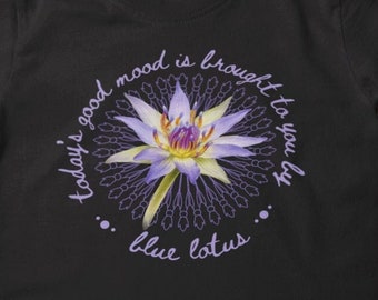 Blue Lotus - Today’s Good Mood Brought To You By Blue Lotus - Unisex Tshirt - Herbalism, Herbs, Naturopath, Botanical