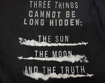 The Truth Cannot Be Hidden Plane Trail T-shirt - Geoengineering, Weather Modification, and Chemical Spray Awareness tee