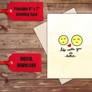 Printable Card For Friend, For Girlfriend, For Boyfriend, Life With You Is Better, Instant, Birthday Card, Love Card, Friendship