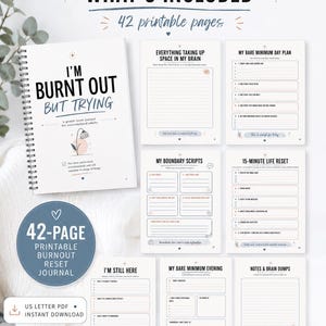 May include: A 42-page printable burnout reset journal with a spiral-bound cover titled I'M BURNT OUT BUT TRYING. The set includes various planning pages like My Bare Minimum Day Plan, My Boundary Scripts, 15-Minute Life Reset, and Notes & Brain Dumps.