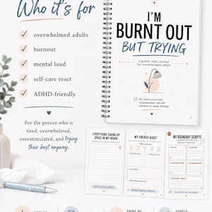 May include: A spiral-bound journal titled I'M BURNT OUT BUT TRYING with a flower illustration. The page lists Who it's for including overwhelmed adults, burnout, mental load, self-care reset, and ADHD-friendly. Includes pages for brain space, energy audit, and boundary scripts.