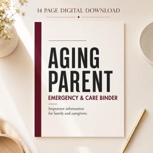 May include: A 14-page digital download document titled Aging Parent Emergency & Care Binder. The cover features bold black text on a white background with a deep red vertical stripe on the left side and the subtitle Important information for family and caregivers.