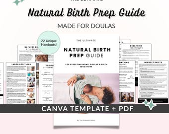 Natural Birth Preparation Guide & Workbook, Doula Handouts for Prenatal Classes + Birth Education - Printable PDF + Editable Canva Templates