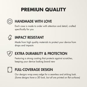 May include: A graphic with text that reads "PREMIUN QUALITY" and lists four benefits of a product: Handmade with Love, Impact Resistant, Extra Durability & Protection, and Full-Coverage Design.