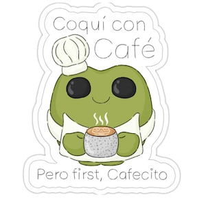 Coqui Con Cafe- Pero first, Cafecito