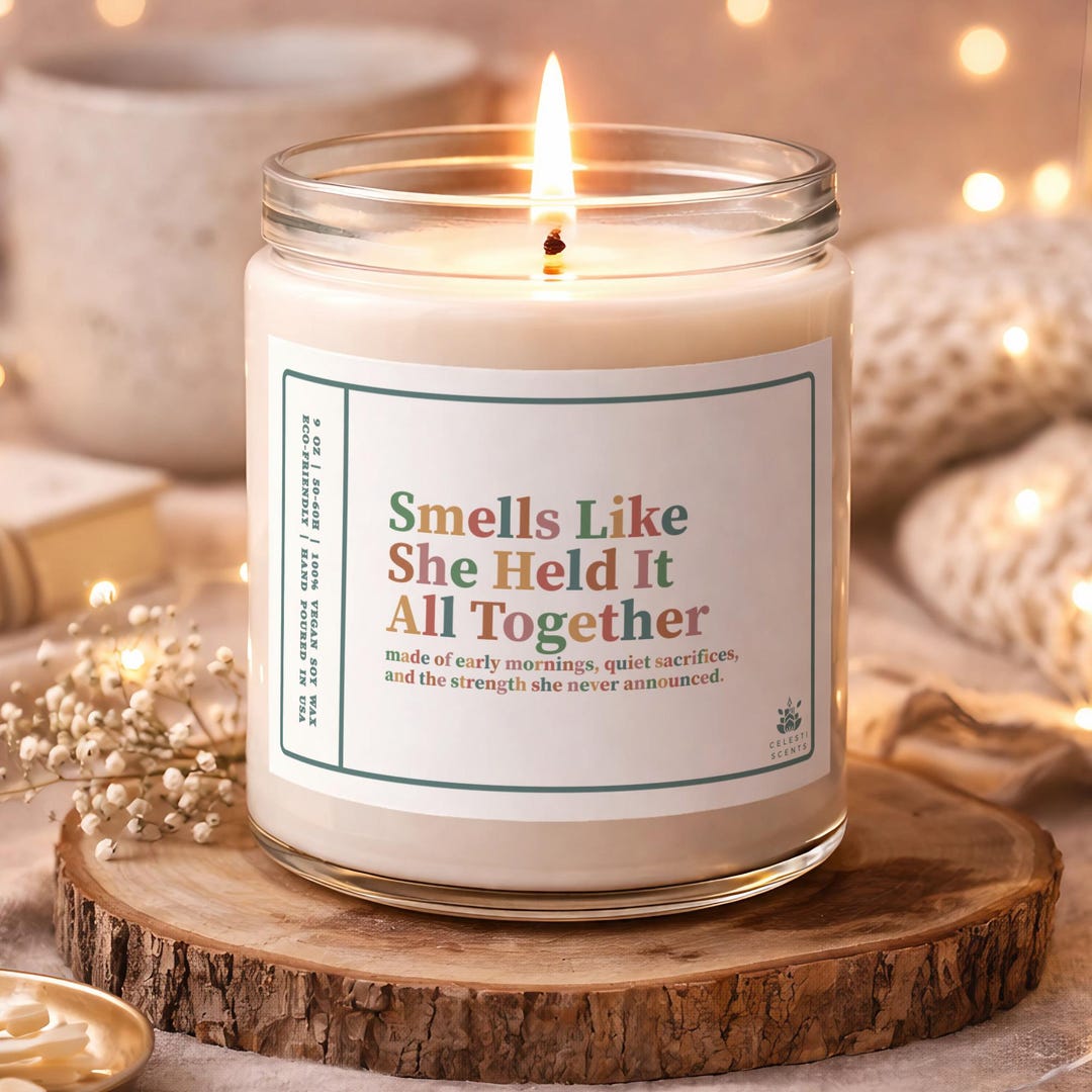 Smells Like She Held It All Together - 9 Oz Scented Soy Wax Candle ...