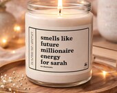 Custom Smells Like Future Millionaire Energy Ambition Fueling Scented Candle Gift Personalized 9oz Soy