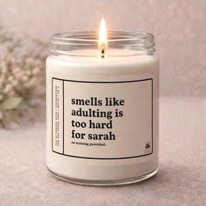 Custom Adulting Struggle Humor Scented Candle Personalized 9oz Soy