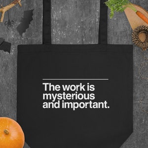 The Work is Mysterious & Important Severance TV Tote Bag, Eco Organic Cotton