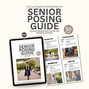 May include: A digital PDF guide titled The Ultimate Photography Senior Posing Guide, featuring 50 senior portrait poses with tips and real photo examples. The document displays a cover page and four interior pages showing various posing instructions.