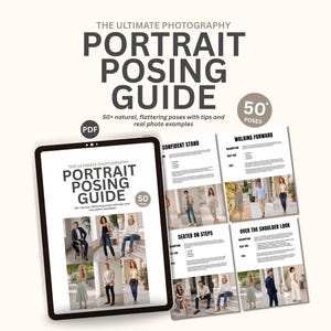 May include: A digital portrait posing guide displayed on a tablet and printed pages. The guide features the text "PORTRAIT POSING GUIDE" and "50 POSES". The tablet shows example poses. The guide promises 50+ natural, flattering poses with tips and real photo examples.
