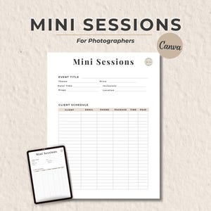 May include: A printable Mini Sessions template for photographers, featuring a client schedule and event details. The design includes the text "Mini Sessions" and "For Photographers" in a clean, modern font. A tablet displays a digital version of the template.