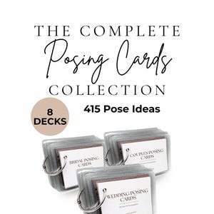 May include: A collection of posing cards featuring the text THE COMPLETE Posing Cards COLLECTION 415 Pose Ideas 8 DECKS. Three stacks of cards are bound with metal rings, labeled BRIDAL POSING CARDS, COUPLES POSING CARDS, and WEDDING POSING CARDS.