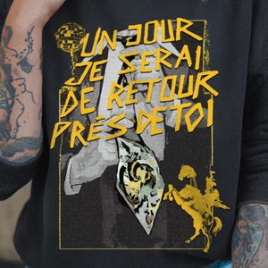 Disco Elysium Sweatshirt, &#39;&#39;Un Jour Je Serai De Retour Pres De Toi&#39;&#39;  Return Quote Gaming Merch, Harry Dubois Shirt, Gift for Gamers Apparel