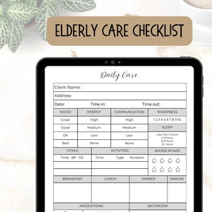 May include: A printable checklist for elderly care, with sections for daily care, vitals, activities, water intake, medications, bathroom, housekeeping, and personal care. The checklist includes fields for date, time in, time out, mood, energy, communication, sharpness, sleep, and notes.