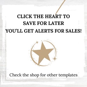 May include: A white background with a gold star and a white arrow pointing upwards. The text reads "Click the heart to save for later. You'll get alerts for sales!" and "Check the shop for other templates."