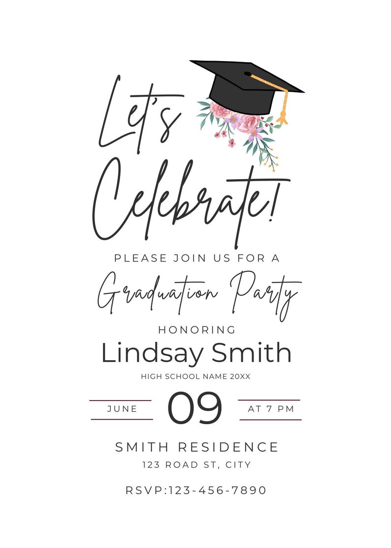 May include: White graduation party invitation with black script text that reads "Let's Celebrate!" and "Graduation Party." A black graduation cap with floral accents is at the top. The invitation includes the graduate's name, date, time, and location.