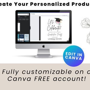 May include: A computer monitor displays a graduation party invitation design with the text "Let's Celebrate!" and "Graduation Party". The image includes the text "Edit in Canva" and "Fully customizable on a Canva FREE account!"