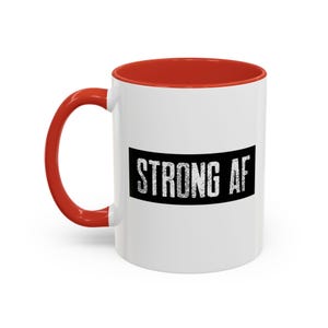 Strong AF Coffee Mug - Perfect Gift for Coffee Lovers, Tea Mug, Unique Coffee Cup, Home Office Accessories, Birthday Gift