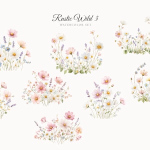 May include: Watercolor floral arrangements featuring a variety of wildflowers in soft pastel colors. The arrangements include white daisies, pink cosmos, and lavender sprigs. The text "Rustic Wild 3 Watercolor Set" is at the top.