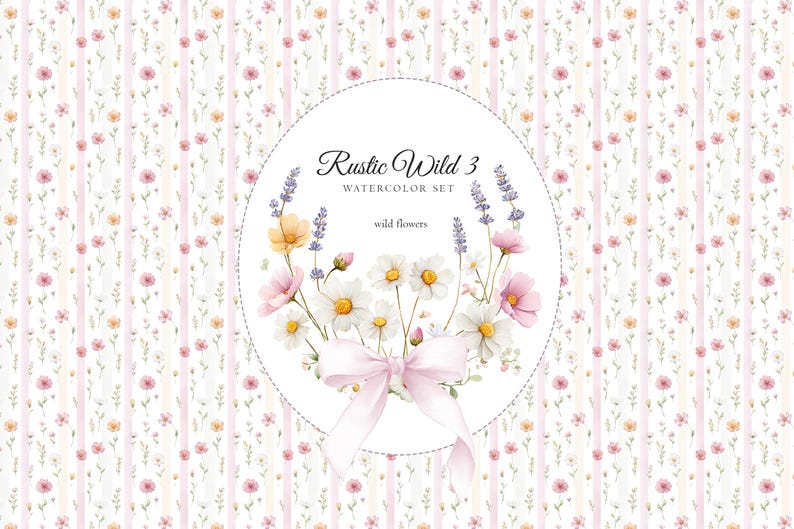 May include: Watercolor floral design featuring daisies, lavender, and pink flowers, tied with a pink bow. The design is set against a striped background with small floral accents. Text reads "Rustic Wild 3 Watercolor Set".