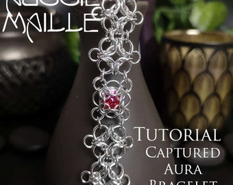 Chainmaille Tutorial -Captured Aura Bracelet