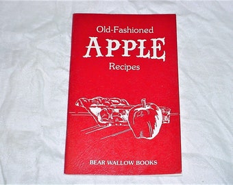 Old Fashioned Apple Recipes Cook Booklet Bear Wallow Book Vintage 80s