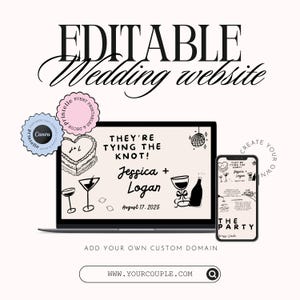 May include: A digital wedding website design shown on a laptop and smartphone. The design includes the text "EDITABLE Wedding website", "THEY'RE TYING THE KNOT!" and the names "Jessica + Logan". The website also features a cake and cocktail illustrations.