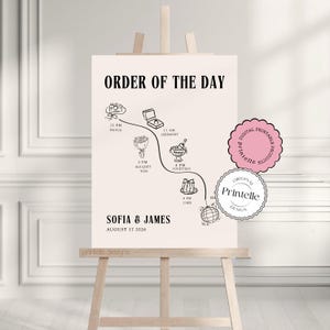 May include: A printable wedding order of the day sign with a black and white illustration of a timeline of events. The sign is on a white background with the text "ORDER OF THE DAY" at the top. The text "SOFIA & JAMES" and "AUGUST 17 2026" is at the bottom of the sign. The sign also includes two pink circles with the text "ORIGINAL PRINTELLE DESIGNS" and "DIGITAL PRINTABLE PRODUCTS".
