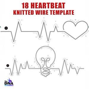 May include: A black and white line art template for knitting a wire heartbeat, heart, and lightbulb. The template includes numbered dots to follow for the knitting process. The title "18 Heartbeat Knitted Wire Template" is at the top of the image.