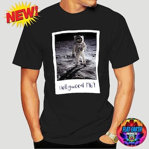 Flache Erde Hollywood 1969 T-Shirt Apollo Mond Landung Scherz Nachrichten NASA liegt Unisex Mann Mode Nevada Cooler Weltraum ist Fake Plasma Luna Meme SELTEN