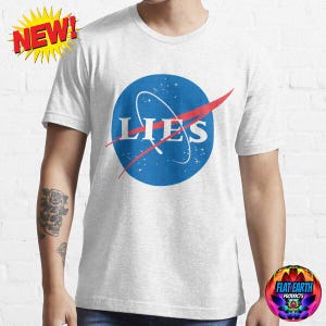 Flat Earth NASA Lies T-Shirt Logo Space is Fake Men Unisex Fashion Black White Navy Firmament Dome ISS Hoax Psyop Science Lustiges Meme Tee HD