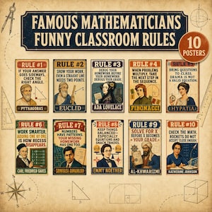 Peut inclure: Un ensemble de 10 affiches intitulées Famous Mathematicians Funny Classroom Rules. Chaque affiche présente un mathématicien historique, une règle numérotée et du texte mathématique. Le design inclut des illustrations de Pythagore, Euclide, Ada Lovelace, Fibonacci, Hypatie, Carl Friedrich Gauss, Srinivasa Ramanujan, Emmy Noether, Al-Khwarizmi et Katherine Johnson sur un fond de style vintage.