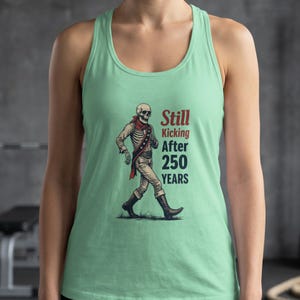 America 250 Tank Top Still Kicking After 250 Years Patriotic Skeleton Tee, 4th of July USA History Shirt, Sestercentennial