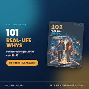 Op de afbeelding: Een boek getiteld 101 Real-Life Whys for Neurodivergent Teens ages 12-18 door Dr. Dan Montgomery, Ed.D. De kaft toont een illustratie van twee tieners die op een gloeiend pad lopen met iconen die staan voor alledaagse vaardigheden.