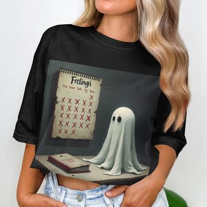 Feelings Ghost T-Shirt, Cute Ghost Shirt, Sad Ghost Tee, Halloween Shirt, Spooky Season Apparel, Funny Ghost T Shirt, Ghost Lover Gift
