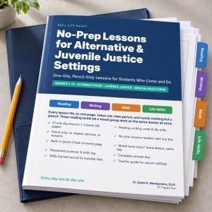 May include: A softcover book titled No-Prep Lessons for Alternative & Juvenile Justice Settings with a dark blue cover, white text, and colorful subject tabs for Reading, Writing, Math, and Life Skills. A yellow pencil rests on the left side.