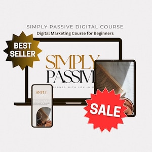 Puede incluir: Anuncio de un curso de marketing digital que se muestra en un portátil, una tableta y un smartphone. El texto dice "SIMPLY PASSIVE DIGITAL COURSE" y "Digital Marketing Course for Beginners". Una estrella dorada dice "BEST SELLER" y una estrella roja dice "SALE".
