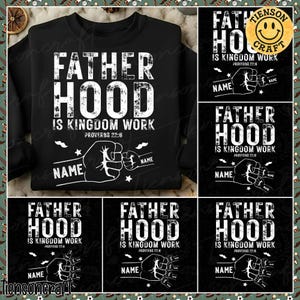 Peut inclure: Sweat-shirt noir avec l'inscription blanche "FATHER HOOD IS KINGDOM WORK" et "PROVERBES 22:6" en dessous. Comprend un poing graphique et un espace pour un nom. D'autres modèles sont également présentés.