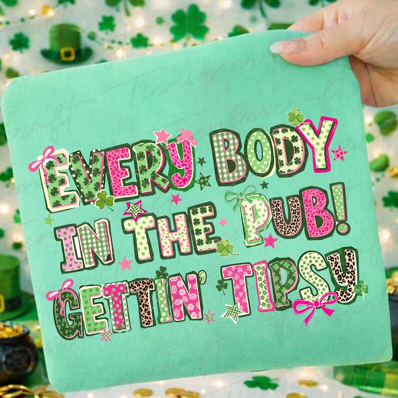 Everybody in the Pub Gettin Tipsy PNG, Funny St Patrick’s Day Shirt ...